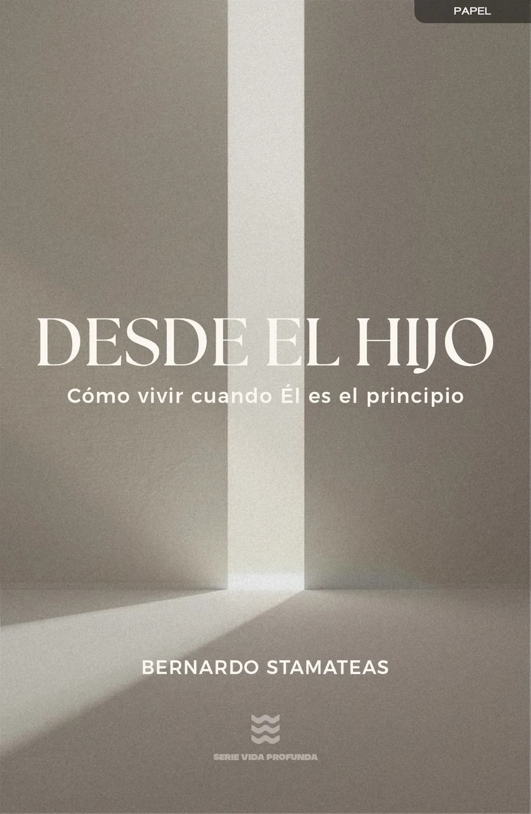 Portada de Desde el Hijo, de Bernardo Stamateas