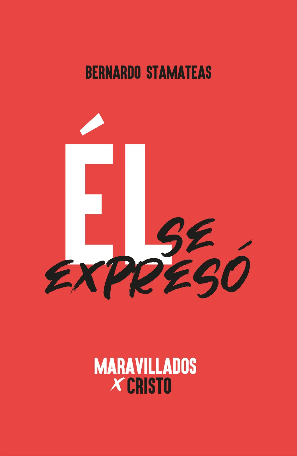 Portada de Él se expresó, de Bernardo Stamateas