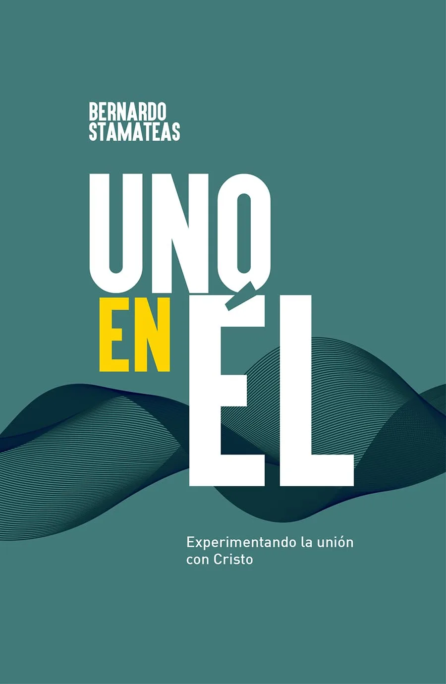 Portada de Uno en Él, de Bernardo Stamateas
