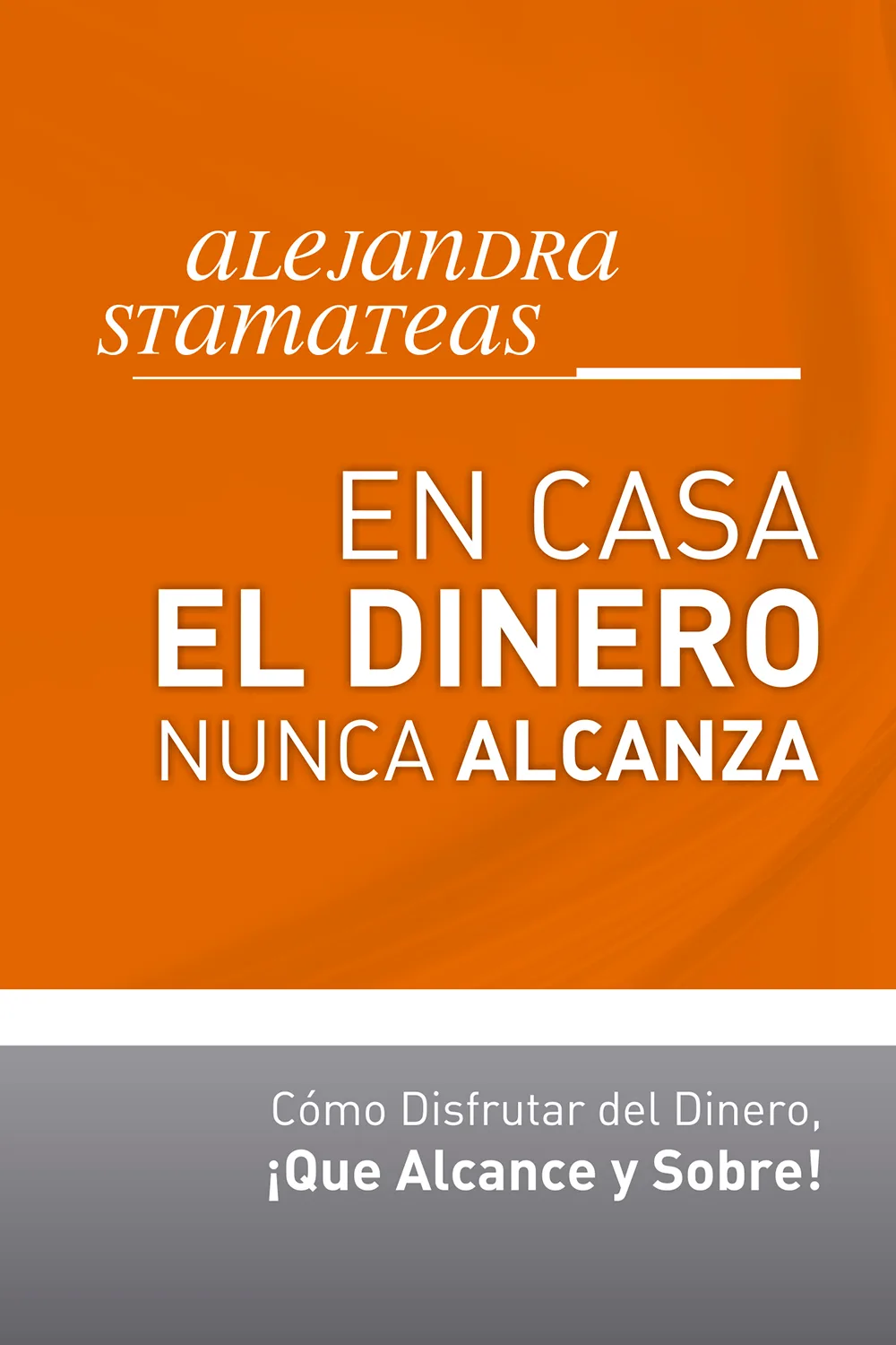 Portada de En casa el dinero nunca alcanza, de Alejandra Stamateas