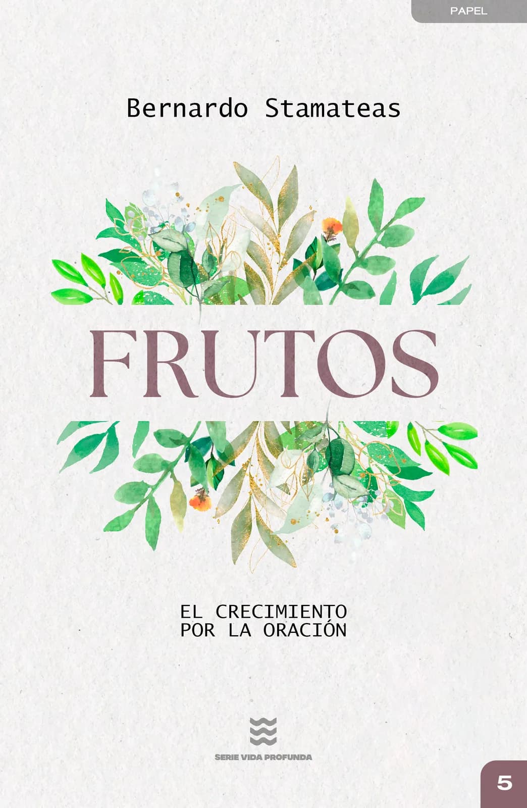 Portada de Frutos, de Bernardo Stamateas