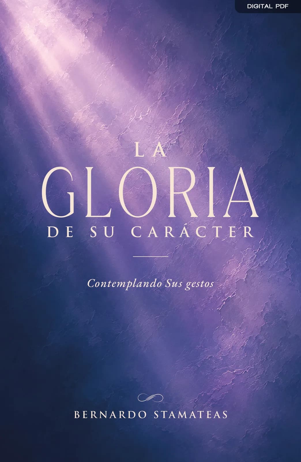 Portada de La Gloria de Su Carácter, de Bernardo Stamateas