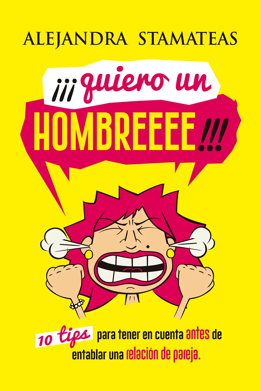 Portada de ¡Quiero un hombre!, de Alejandra Stamateas