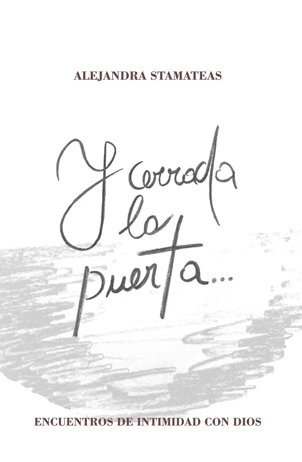 Portada de Y Cerrada la Puerta, de Alejandra Stamateas